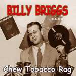 chew tobacco rag BACM Country Music Records: billy-briggs-chew-tobacco-rag-bacm-cd-489